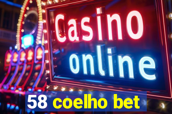 58 coelho bet